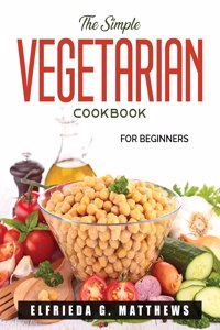 The Simple Vegetarian Cookbook