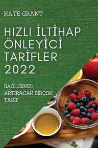 Hizli IltIhap ÖnleyIcI TarIfler 2022