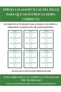 Fichas educativas para preescolares (Dibuja las manecillas del reloj para que muestren la hora correcta)