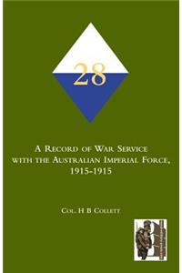 28th. A Record of War Service with the Australian Imperial Force, 1915-1915