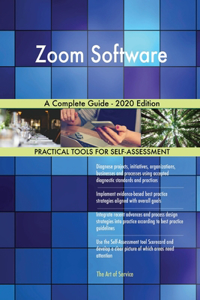Zoom Software A Complete Guide - 2020 Edition