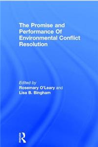 Promise and Performance Of Environmental Conflict Resolution