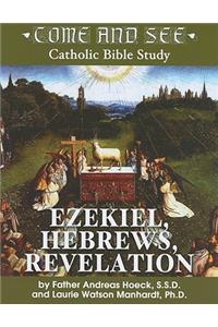 Ezekiel, Hebrews, Revelation