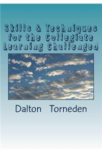 Skills & Techniques for the Collegiate Learning Challenged