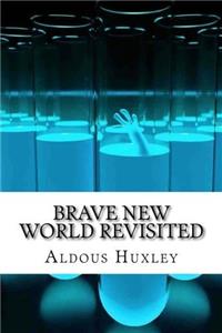 Brave New World Revisited