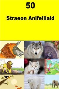 50 Straeon Anifeiliaid