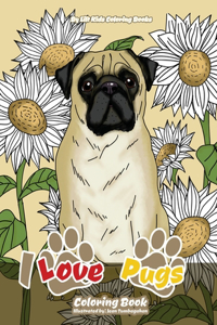 I Love Pugs Coloring Book