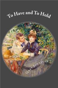 To Have and To Hold