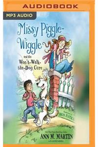 Missy Piggle-Wiggle and the Won't-Walk-The-Dog Cure