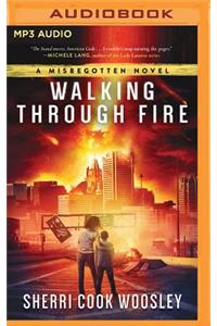 Walking Through Fire