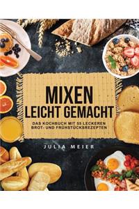 Mixen leicht gemacht