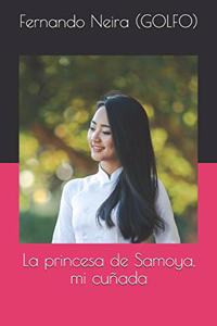 princesa de Samoya, mi cuñada