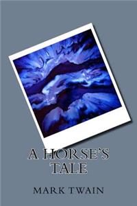 A Horse's Tale