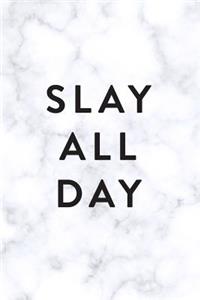 Slay All Day: Daily Monthly & Weekly Academic Student Planner - 2018-2019: Marble, August 2018 - July 2019, 6" x 9"