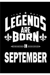 Legends are Born in September: Journal, Memory Book Birthday Present, Keepsake, Diary, Beautifully lined pages Notebook - Anniversary or Retirement Gift for Men & Women