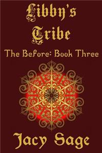 Libby's Tribe: The Before Book Three