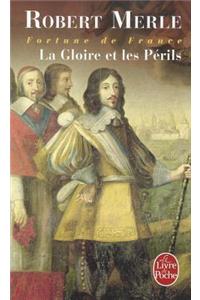 Gloire Et Les Périls (Fortune de France, Tome 11)