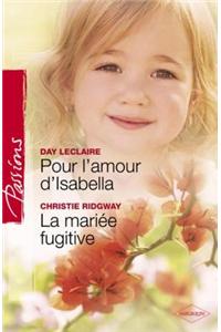 Pour L'Amour D'Isabella - La Mariee Fugitive (Harlequin Passions)