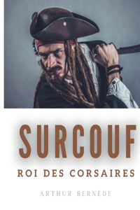 Surcouf, roi des corsaires