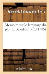 Mémoire Sur Le Laminage Du Plomb. 3e Édition