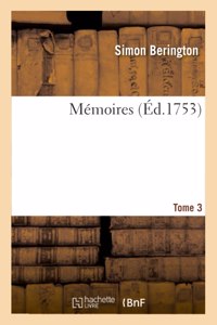 Mémoires. Tome 3