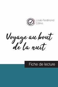 Voyage au bout de la nuit de Louis-Ferdinand Céline (fiche de lecture et analyse complète de l'oeuvre)