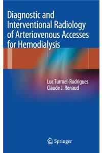 Diagnostic and Interventional Radiology of Arteriovenous Accesses for Hemodialysis