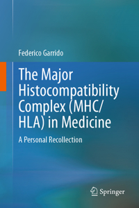 Major Histocompatibility Complex (Mhc/ Hla) in Medicine