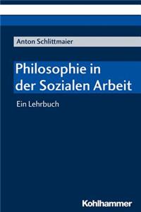 Philosophie in Der Sozialen Arbeit