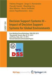 Decision Support Systems III - Impact of Decision Support Systems for Global Environments