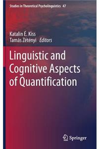 Linguistic and Cognitive Aspects of Quantification