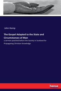 The Gospel Adapted to the State and Circumstances of Man