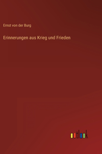 Erinnerungen aus Krieg und Frieden