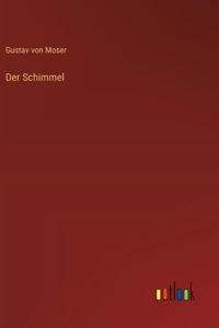 Der Schimmel
