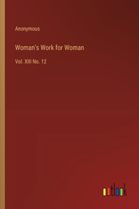 Woman's Work for Woman