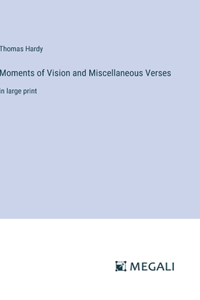 Moments of Vision and Miscellaneous Verses