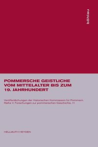 Pommersche Geistliche Vom Mittelalter Bis Zum 19. Jahrhundert