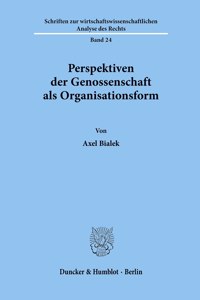 Perspektiven Der Genossenschaft ALS Organisationsform