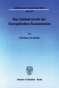 Das Initiativrecht Der Europaischen Kommission