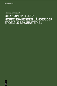 Der Hopfen Aller Hopfenbauenden Länder Der Erde ALS Braumaterial
