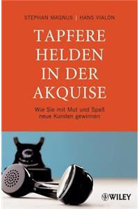 Tapfere Helden in der Akquise