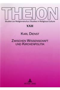 Zwischen Wissenschaft Und Kirchenpolitik