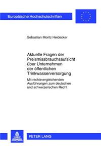 Aktuelle Fragen Der Preismissbrauchsaufsicht Ueber Unternehmen Der Oeffentlichen Trinkwasserversorgung
