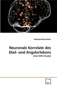 Neuronale Korrelate des Ekel- und Angsterlebens