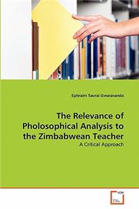 Relevance of Pholosophical Analysis to the Zimbabwean Teacher