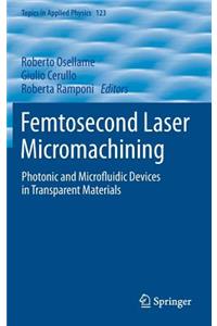 Femtosecond Laser Micromachining