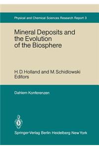 Mineral Deposits and the Evolution of the Biosphere