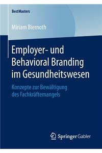 Employer- Und Behavioral Branding Im Gesundheitswesen