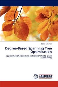 Degree-Based Spanning Tree Optimization