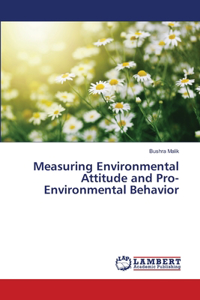 Measuring Environmental Attitude and Pro-Environmental Behavior